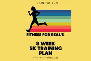 Fitness For Real Blog’s Free 8-Week 5K Training Plan 