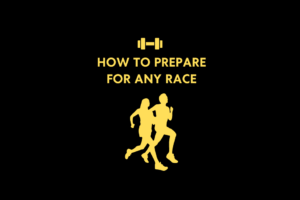 How to Prepare for Any Race