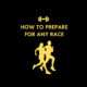 How to Get Organized and Prepare for Any Race 