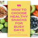 How to Choose Healthy Snacks for Busy Days