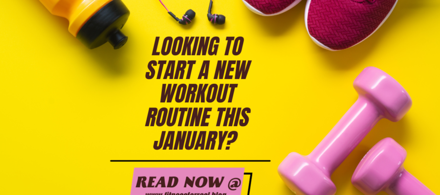 Looking to Start a New Workout Routine this January? 