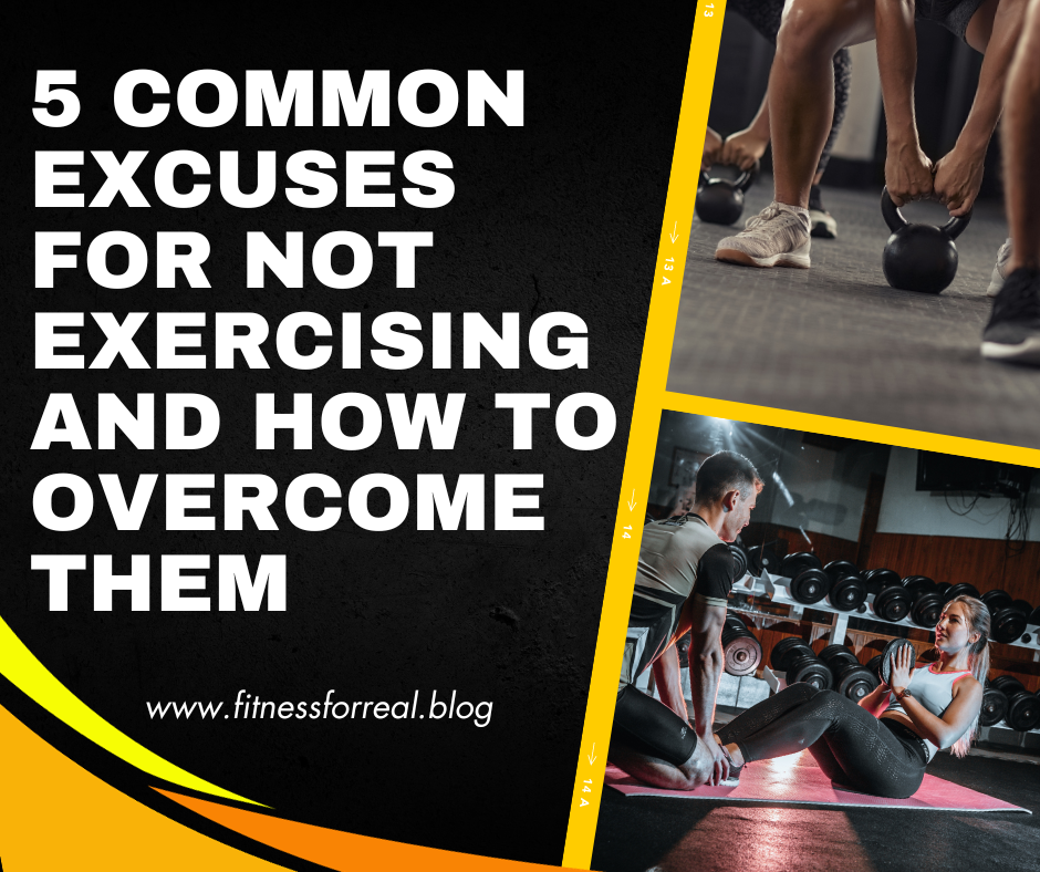 5 Common Excuses For Not Exercising And How To Overcome Them