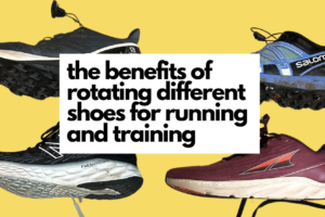 7 Reasons Why You Should Rotate Running Shoes